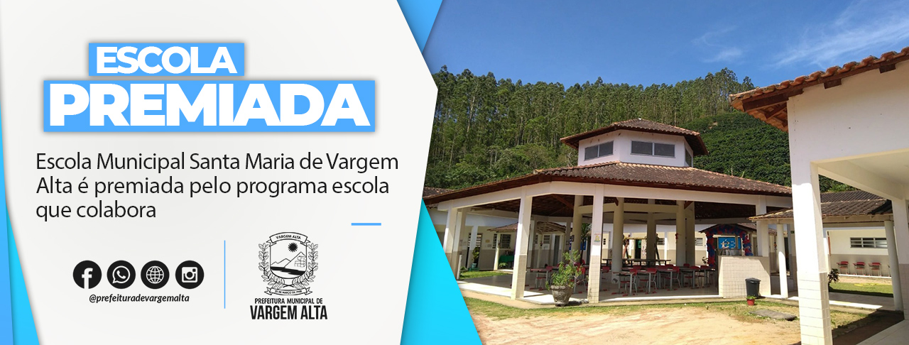 Escola Municipal Santa Maria, em Vargem Alta, é premiada pelo Programa Escola que Colabora